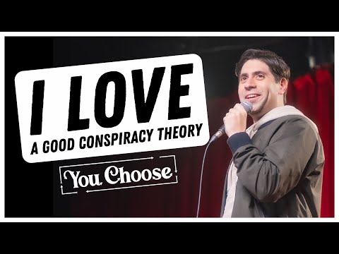 I Love a Good Conspiracy Theory