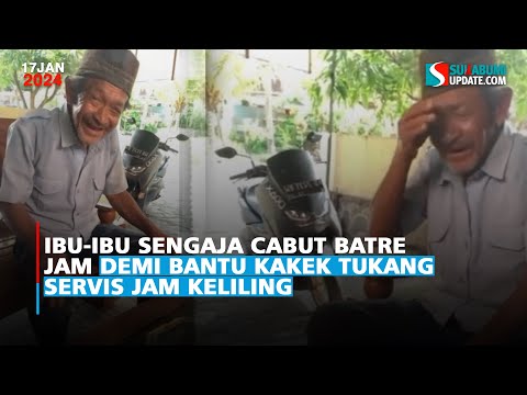 Ibu-ibu Sengaja Cabut Baterai Jam Demi Bantu Kakek Tukang Servis Jam Keliling