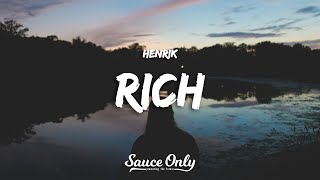 Henrik - Rich (Lyrics)