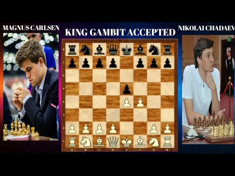 Magnus Carlsen Vs Nikolay Chadaev || King's Gambit Accepted || Magnus played Aggressive OpeningWhite
