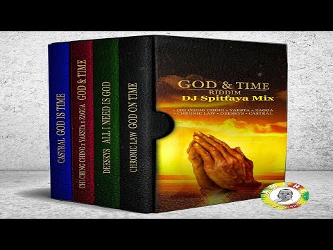 God And Time Riddim Mix by DJ Spitfaya ft_chi ching ching_zagga_chronic law_-castral_deeskys-