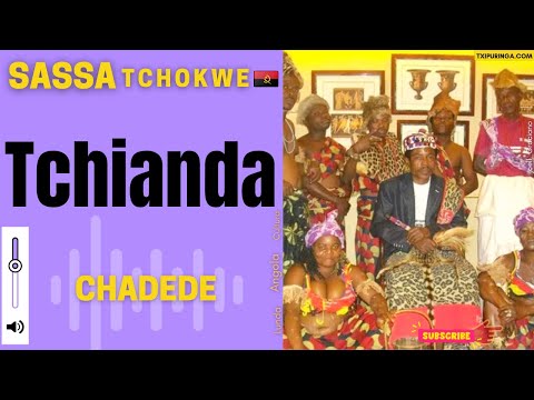 Chadede - Sassa tchokwe |Tchianda|