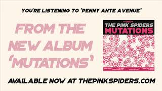 The Pink Spiders - Penny-Ante Avenue (official audio)
