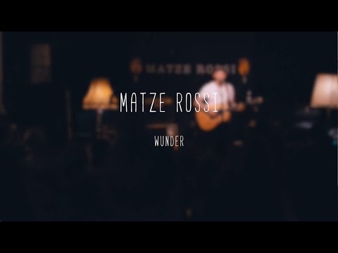 Matze Rossi - Wunder (live)