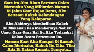 Download lagu Saat Hendak Bertemu Calon Mertua, Aku Memberi Makan Seorang Kakek. Namun Ternyata Kakek Itu Adalah.. mp3