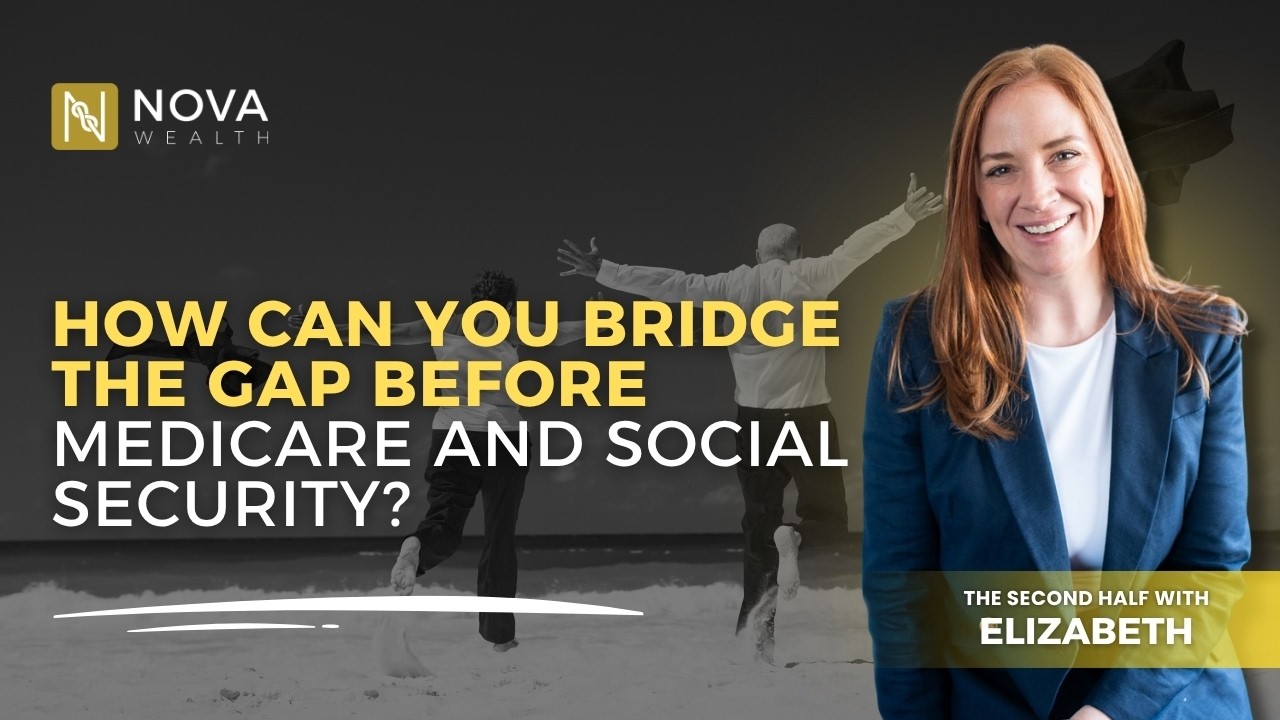 How Can You Bridge the Gap Before Medicare and Social Security?