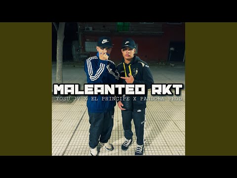 Maleanteo RKT (feat. Yosu JV & The Prince)