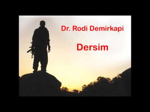 Dr. Rodi Demirkapi - Dersim