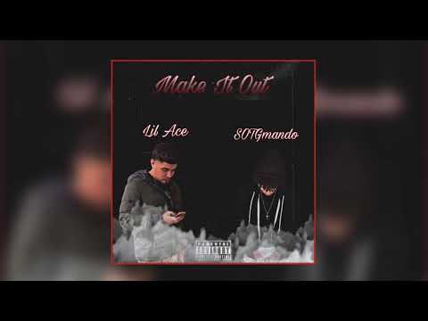 SotgMando Ft. Lil Ace - Make It Out (Official Audio)