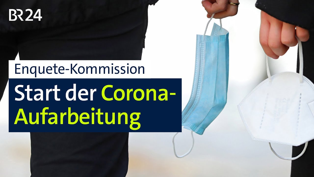 Enquete-Kommission: Start der Corona-Aufarbeitung | BR24