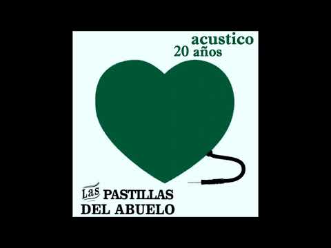 Acústico 20 años - Las Pastillas del Abuelo
