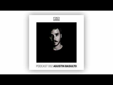 Sound Avenue Podcast 002 - Agustin Basulto