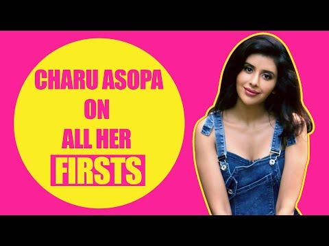 All My Firsts Ft. Charu Asopa |Exclusive|