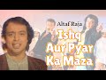 इश्क़ और प्यार का मज़ा लीजिये Altaf Raja Mithun Chak
