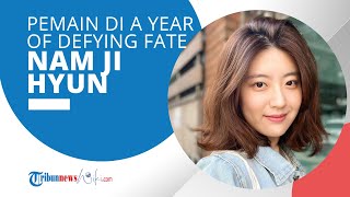 Profil Nam Ji Hyun - Pemeran Utama Wanita dalam Drama MBC berjudul 365: A Year of Defying Fate