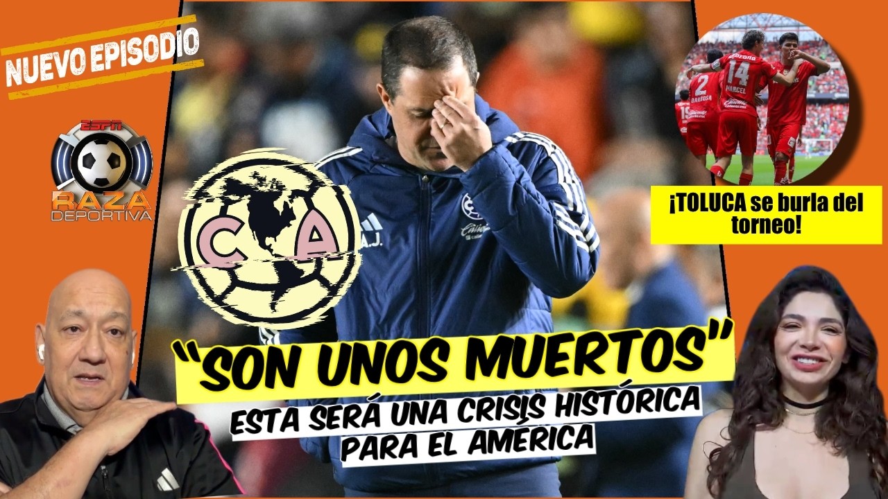 AMÉRICA entra a una CRISIS HISTÓRICA mientras TOLUCA se BURLA de la LIGA MX | Raza Deportiva