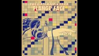The Gaslamp Killer - Flange Face [feat. Miguel Atwood-Ferguson]