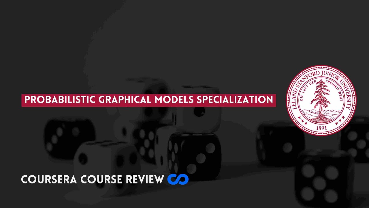 ⭐ PROBABILISTIC GRAPHICAL MODELS SPECIALIZATION (WITH CERTIFICATE) ⭐