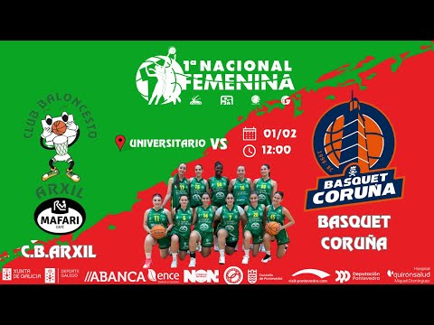 C.B.ARXIL MAFARI CAFÉ  VS BASQUET CORUÑA  /1º NACIONAL FEMENINA//