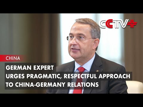 German Expert Urges Pragmatic, Respectful Approach to China-Germany Relations