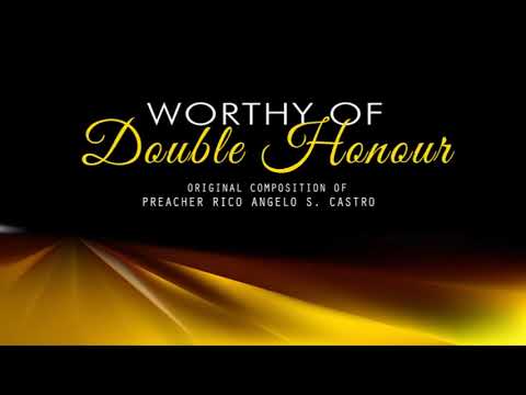 WORTHY OF DOUBLE HONOUR (Pastor's Appreciation Song) PapuRico Hymns