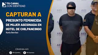 Capturan a presunto feminicida de mujer asesinada en hotel de Chilpancingo