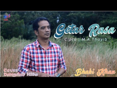 Getar Rasa(Cipta : M.A Thayib) Cover Bhaki Khan