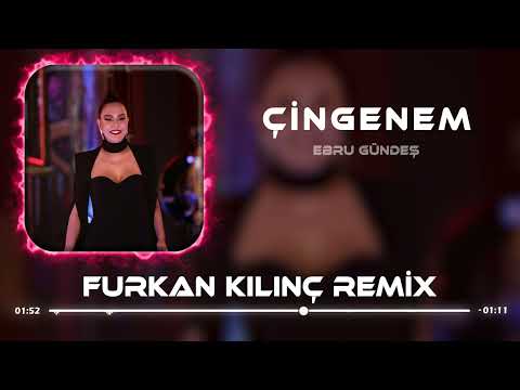 Ebru Gündeş - Çingenem ( Furkan Kılınç Remix )
