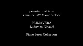 PRIMAVERA -  Ludovico Einaudi - Piano bases Collection