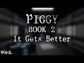 Official Piggy Book 2 Soundtrack Breakout Chapter It Gets Better