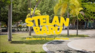 Download lagu Stelan Baru - Moy Nandez ft. EINEMI, Miss Yeche mp3