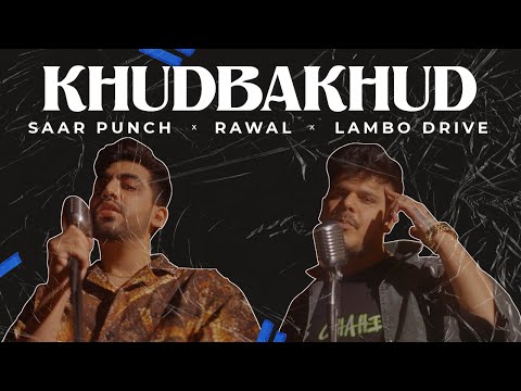 Khudbakhud - Saar Punch X Rawal | Prod. by Lambo Drive  (Official Music Video)