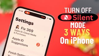 Remove Silent Mode on iPhone! [3 Easy Ways to Turn Off Silent Mode]