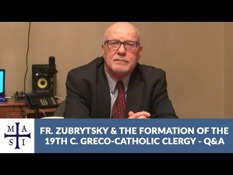 Fr. Mykhailo Zubrytsky and the Formation of Nineteenth-Century Greco-Catholic Clergy – Question and answer session