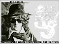 Ian Hunter - The Truth, the Whole Truth, Nuthin’ but the Truth (Lyrics)