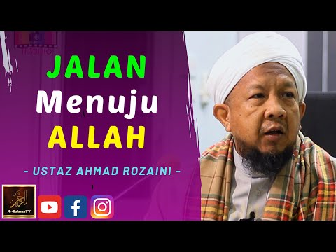 Ustaz Ahmad Rozaini - JALAN Menuju ALLAH