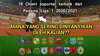 Download lagu INILAH 18 chant andalan dari masing masing suporter liga 1 indonesia 2020 mp3