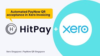 Automate PayNow QR acceptance in Xero Invoicing – HitPay Xero Accounting Integration Singapore