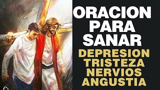 Oración para sanar la Depresión, Tristeza, Nervios o Angustia