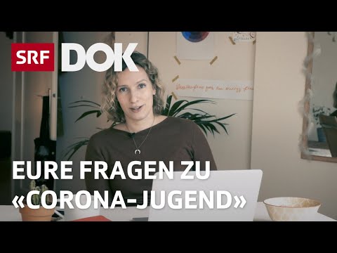 Q&A zur Reportage «Jungsein in der Corona-Krise» | SRF Dok