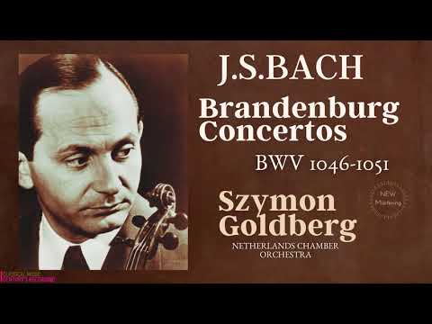Bach - Brandenburg Concertos BWV 1046-1051 (Ct.rc.: Szymon Goldberg, Netherlands Chamber Orchestra)