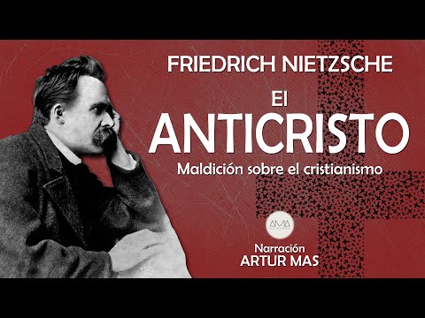 Friedrich Nietzsche - El Anticristo (Maldición sobre el cristianismo) [Audiolibro Completo]