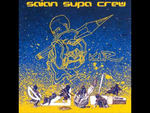 Saïan Supa Crew - La Preuve Par 3