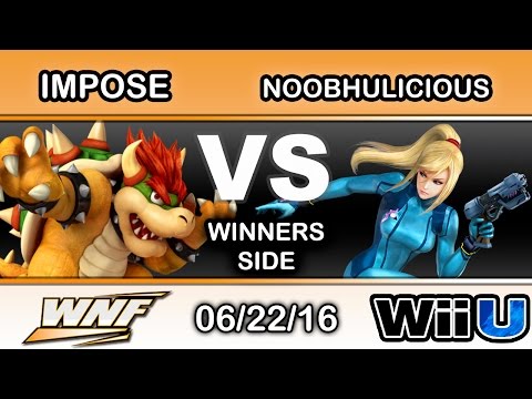 WNF 2.7 - eM | Impose (Bowser) Vs. Noobhulicious (Zero Suit Samus) Winners Side - Smash Wii U