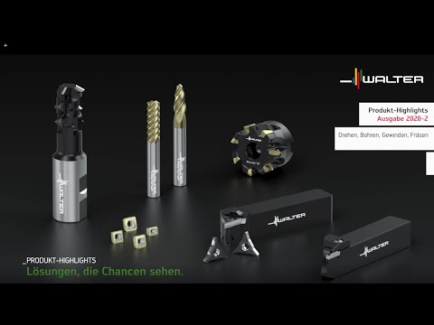 Präzisionswerkzeuge Produkt Innovationen 2020-2 Drehen, Bohren, Gewinden, Fräsen - Walter Tools