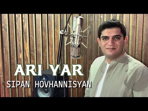 Sipan Hovhannisyan - Ari Yar