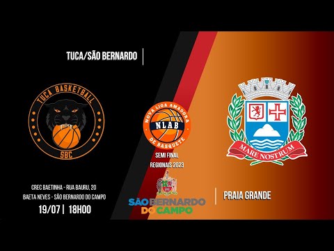 SEMI FINAIS REGIONAIS 2023 - TUCA/SÃO BERNARDO X PRAIA GRANDE | BASQUETE CATEGORIA SUB 21