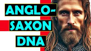 Anglo-Saxon DNA: The Early English Gene Pool Revealed