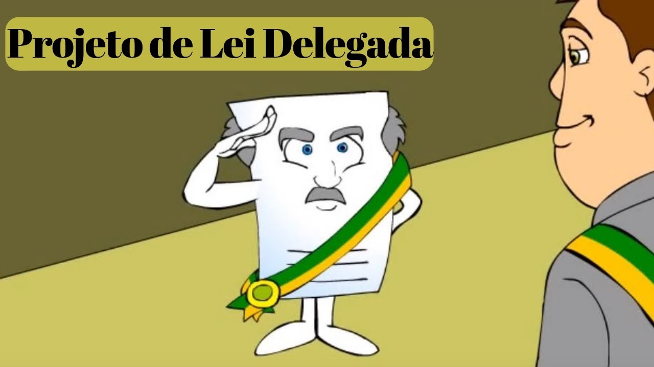 Projeto de Lei Delegada (PLD)