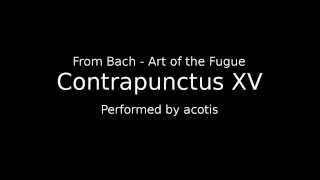 acotis - (cover) Contrapunctus XV (Art of the Fugue)